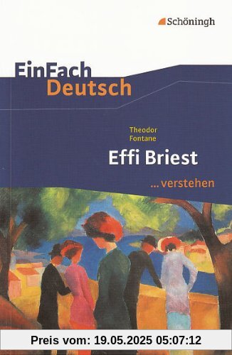 EinFach Deutsch ...verstehen: Theodor Fontane: Effi Briest