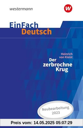 EinFach Deutsch Textausgaben: Heinrich von Kleist: Der zerbrochne Krug (inkl. Variant) – Neubearbeitung Gymnasiale Oberstufe
