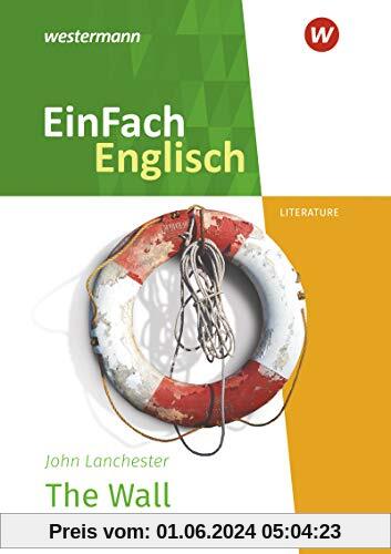 EinFach Englisch New Edition Textausgaben: John Lanchester: The Wall