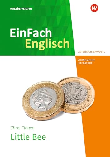 EinFach Englisch New Edition Unterrichtsmodelle: Chris Cleave: Little Bee