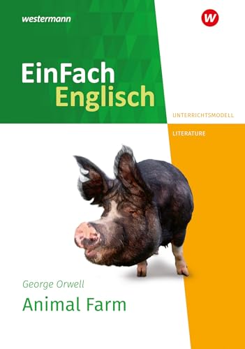 EinFach Englisch New Edition Unterrichtsmodelle: George Orwell: Animal Farm von Westermann Schulbuchverlag