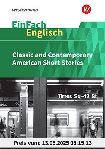 EinFach Englisch Textausgaben: Classic and Contemporary American Short Stories