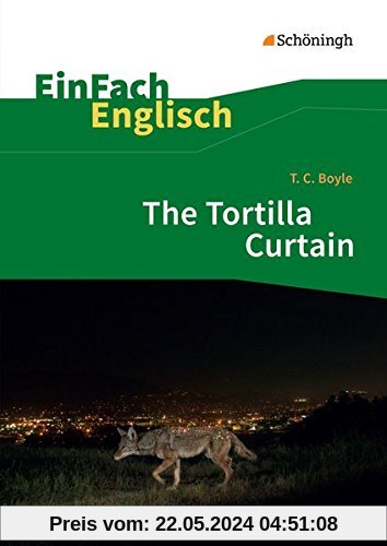 EinFach Englisch Textausgaben: T. C. Boyle: The Tortilla Curtain
