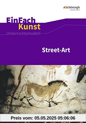 EinFach Kunst: Street-Art: Jahrgangsstufen 7 - 10