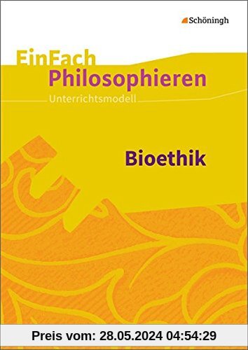 EinFach Philosophieren: Bioethik