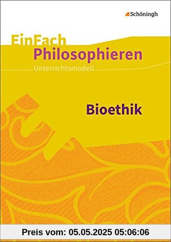 EinFach Philosophieren: Bioethik