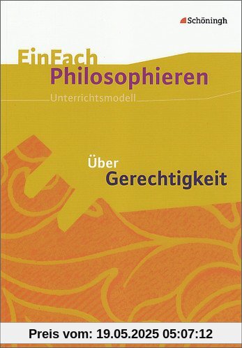 EinFach Philosophieren: Über Gerechtigkeit