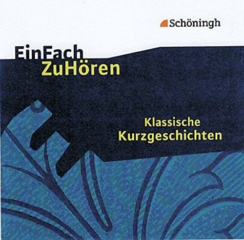 EinFach ZuHören. Audio CD: EinFach ZuHören: Klassische Kurzgeschichten von Westermann Bildungsmedien Verlag GmbH
