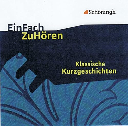 EinFach ZuHören: Klassische Kurzgeschichten von Westermann Bildungsmedien Verlag GmbH