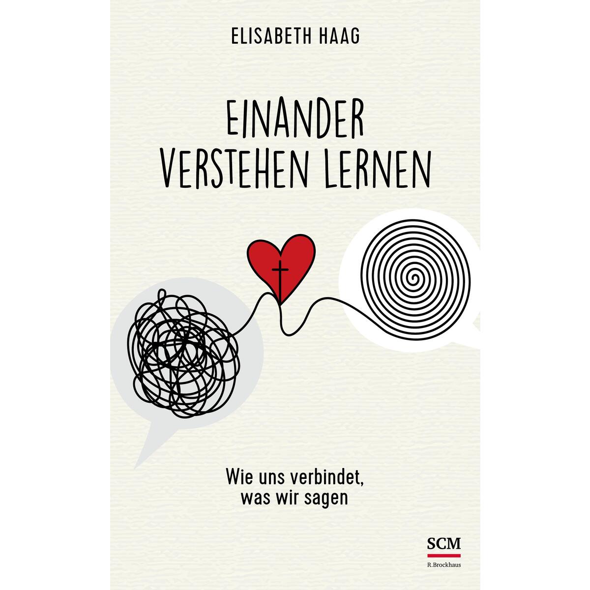 Einander verstehen lernen von SCM Brockhaus, R.