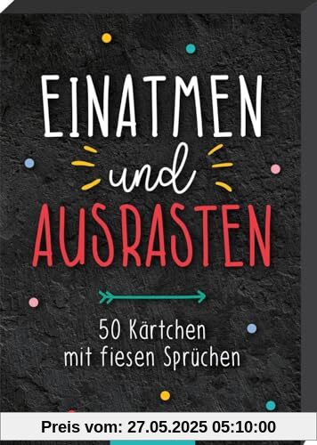 Einatmen und ausrasten: 50 Kärtchen mit fiesen Sprüchen | Ironische Sprüche im Spielkartenformat, gut gegen schlechte Laune