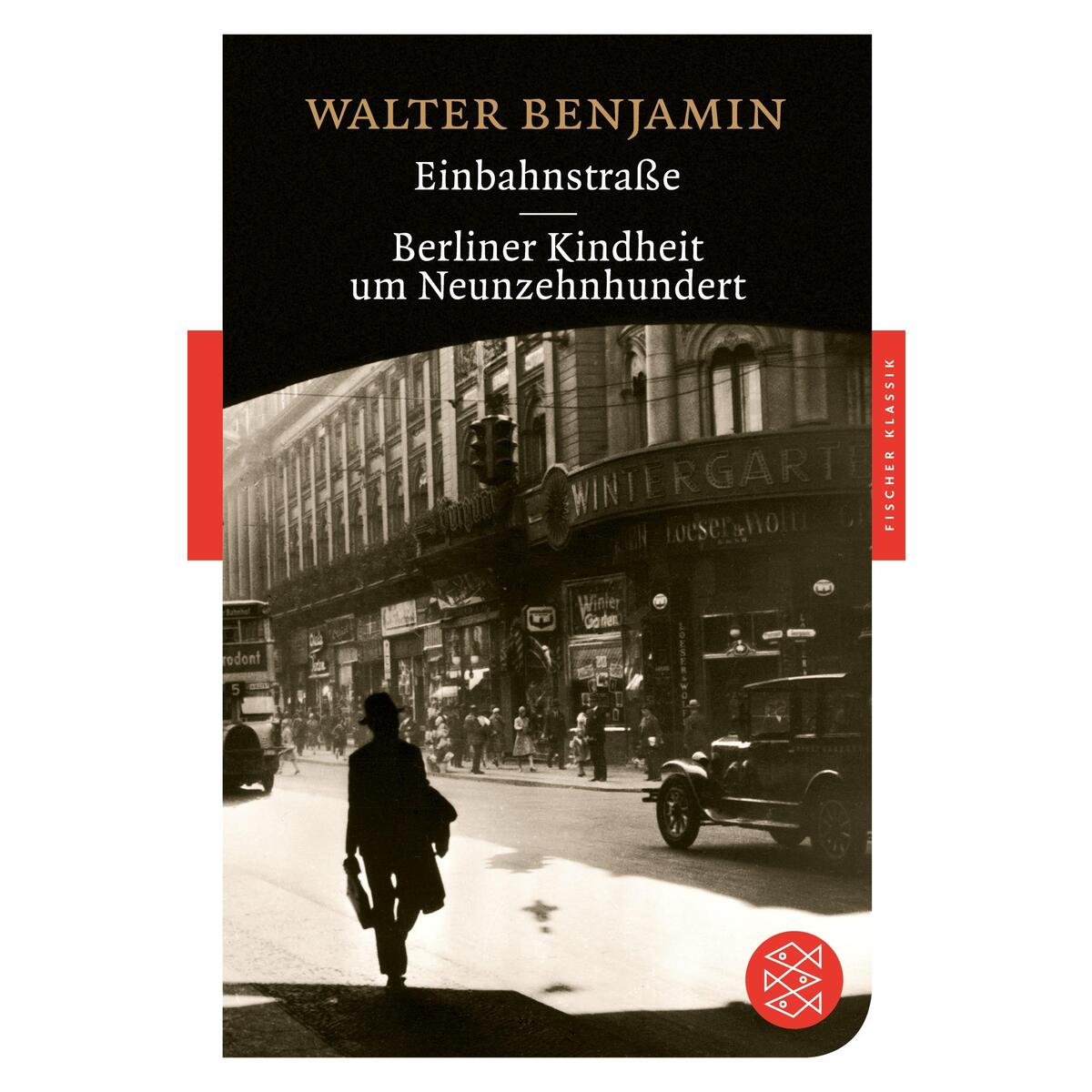 Einbahnstraße / Berliner Kindheit um Neunzehnhundert von S. Fischer Verlag