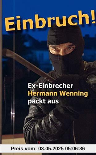 Einbruch!: Ex-Einbrecher Hermann Wenning packt aus