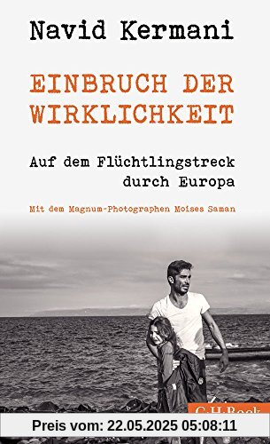 Einbruch der Wirklichkeit: Auf dem Flüchtlingstreck durch Europa Einbruch der Wirklichkeit: Auf dem Flüchtlingstreck durch Europa