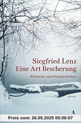 Eine Art Bescherung: Weihnachts- und Wintergeschichten Eine Art Bescherung: Weihnachts- und Wintergeschichten