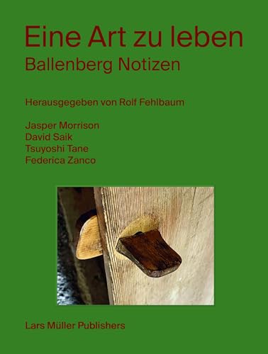 Eine Art zu leben: Ballenberg Notizen von Lars Müller Publishers