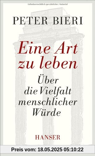 Eine Art zu leben: Über die Vielfalt menschlicher Würde