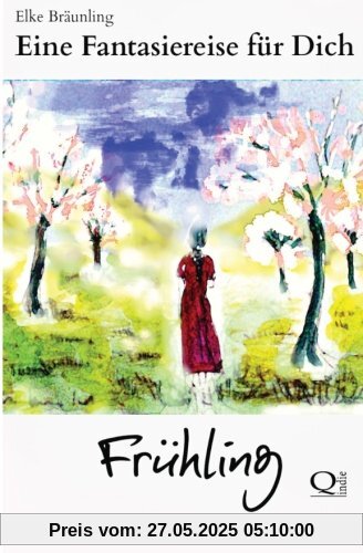 Eine Fantasiereise für Dich - FRÜHLING: Fantasiereisen und Geschichten Eine Fantasiereise für Dich - FRÜHLING: Fantasiereisen und Geschichten