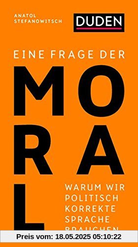 Eine Frage der Moral: Warum wir politisch korrekte Sprache brauchen