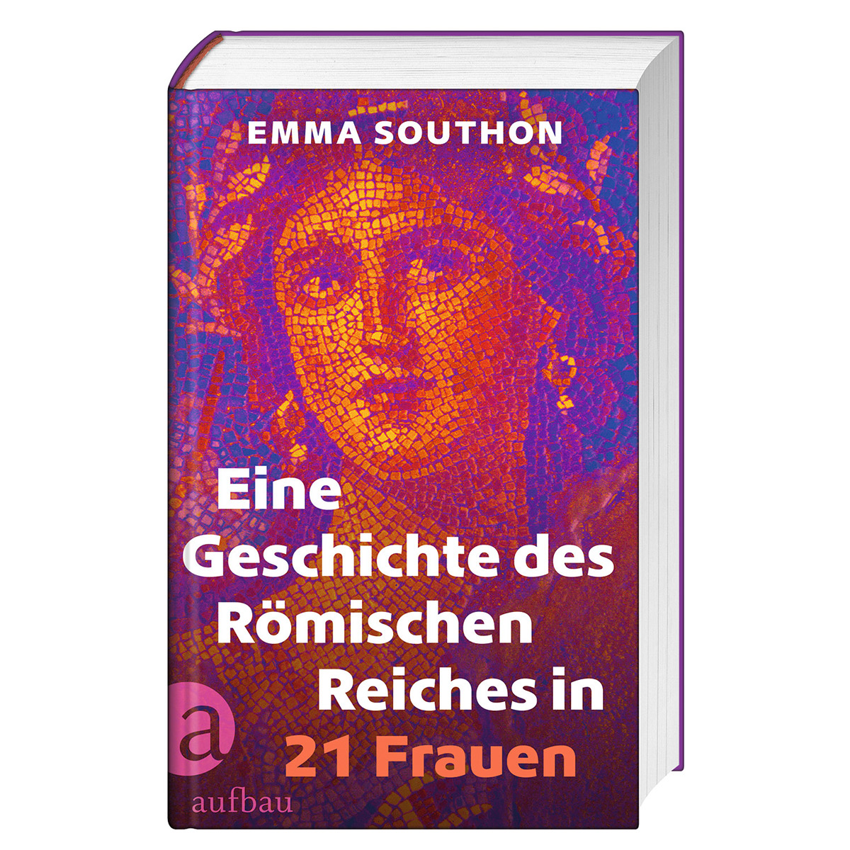 Eine Geschichte des Römischen Reiches in 21 Frauen von Aufbau Verlage GmbH