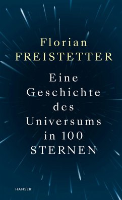 Eine Geschichte des Universums in 100 Sternen von Hanser