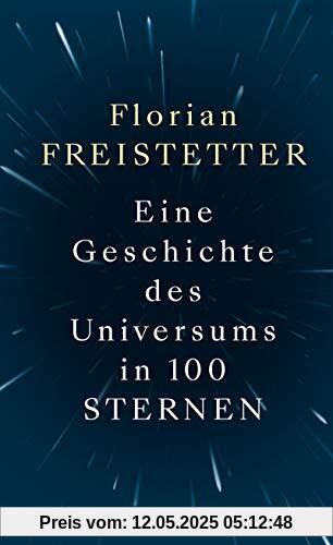 Eine Geschichte des Universums in 100 Sternen