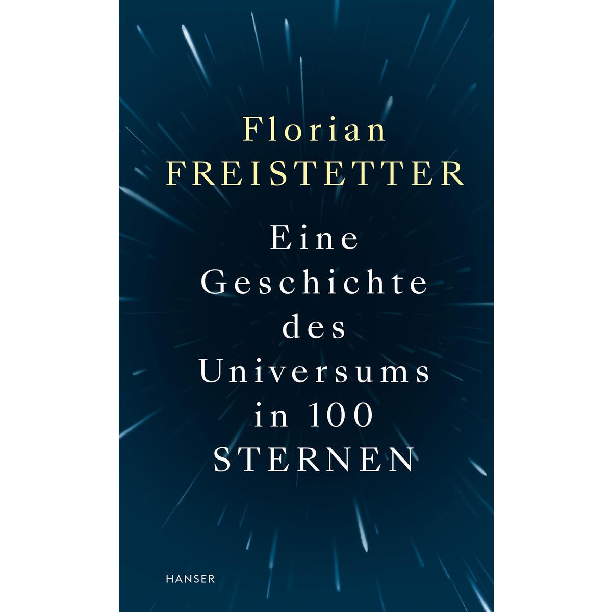 Eine Geschichte des Universums in 100 Sternen von Carl Hanser Verlag