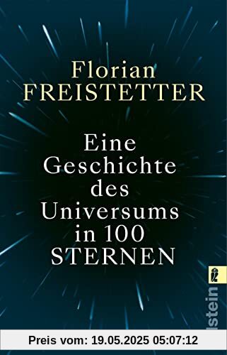 Eine Geschichte des Universums in 100 Sternen: Bekannt aus dem Podcast Sternengeschichten