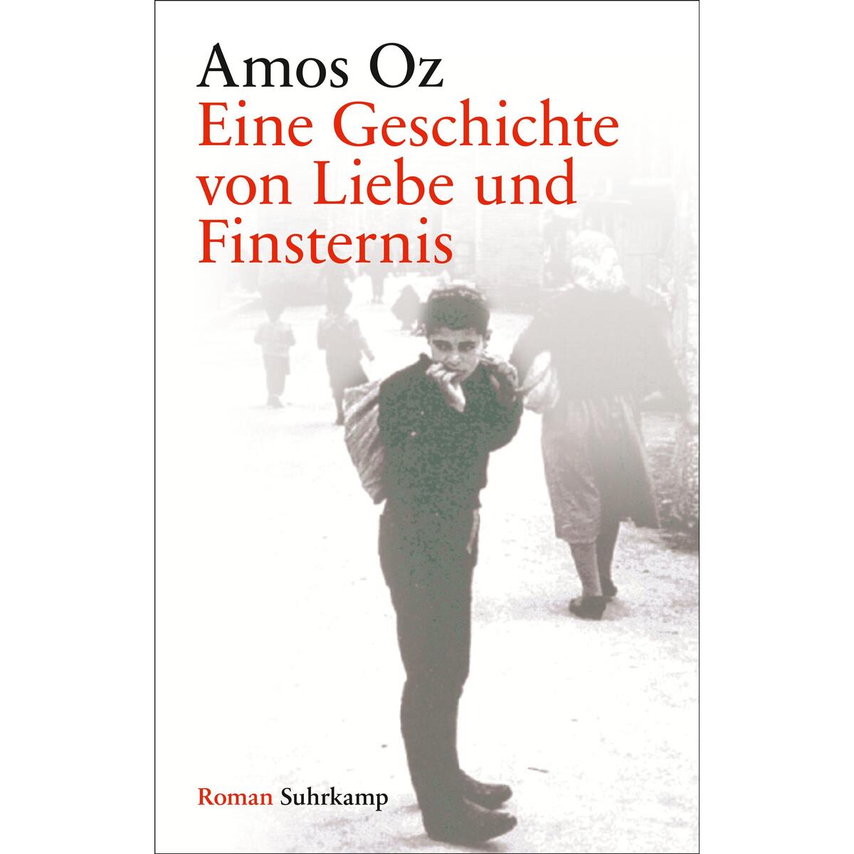Eine Geschichte von Liebe und Finsternis von Suhrkamp Verlag AG