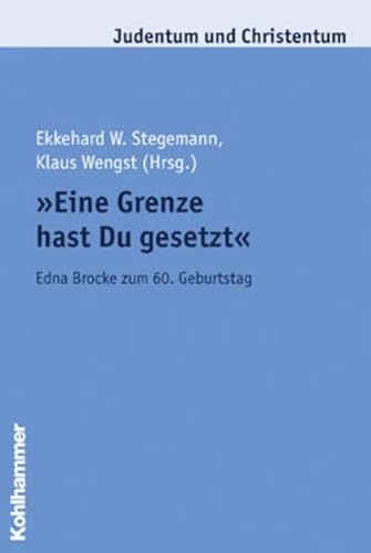 Eine Grenze hast Du gesetzt: Edna Brocke zum 60. Geburtstag (Judentum und Christentum, Band 13)