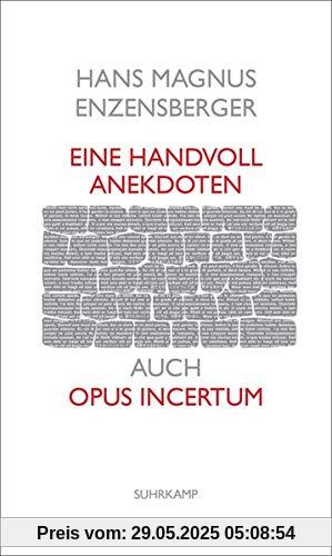 Eine Handvoll Anekdoten: Auch Opus incertum (suhrkamp taschenbuch)