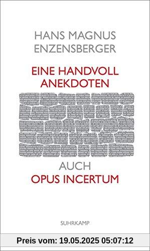 Eine Handvoll Anekdoten: auch Opus incertum