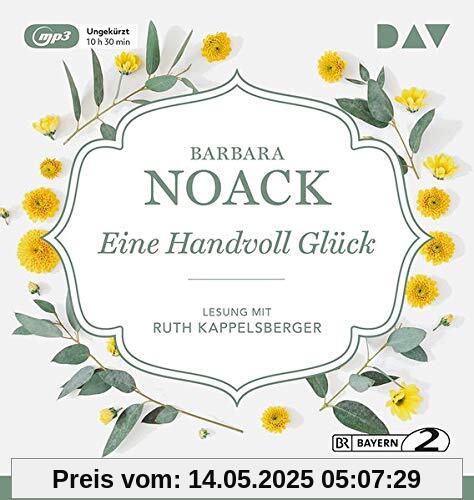 Eine Handvoll Glück: Ungekürzte Lesung mit Ruth Kappelsberger (1 mp3-CD)