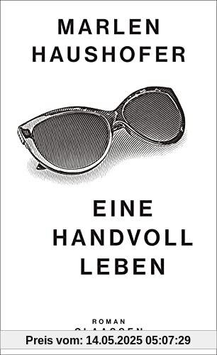 Eine Handvoll Leben: Roman | Der erste Roman der großen österreichischen Autorin - neu herausgegeben und kommentiert (Marlen Haushofer: Die gesammelten Romane und Erzählungen, Band 1)