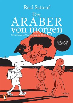 Eine Jugend im Nahen Osten (1992-1994) / Der Araber von morgen Bd.5 von Penguin Verlag München