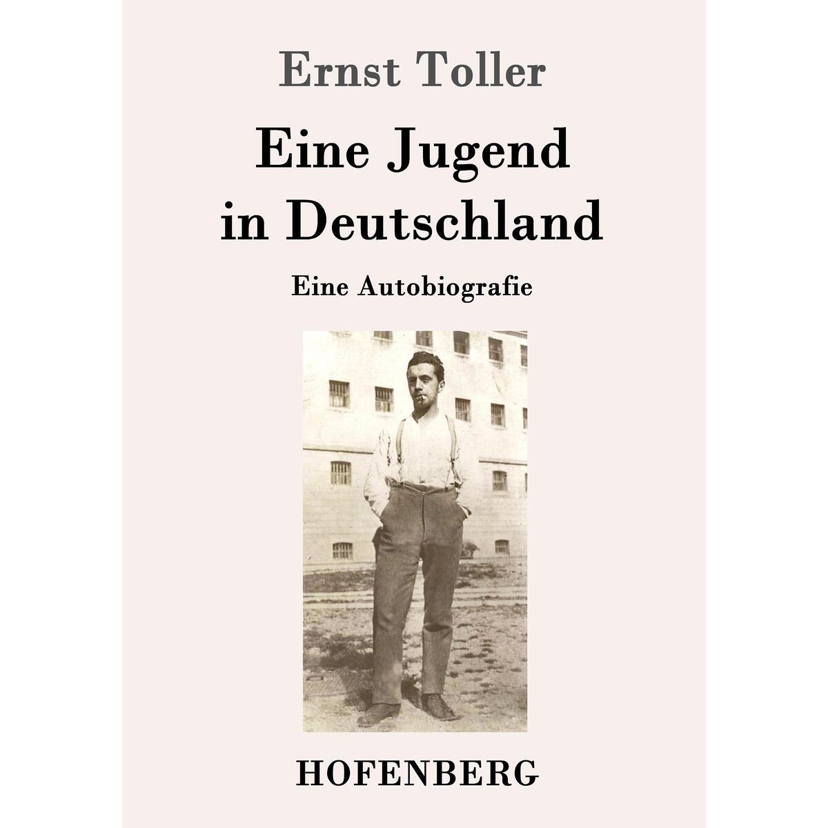 Eine Jugend in Deutschland Eine Jugend in Deutschland von Hofenberg