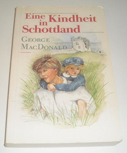 Eine Kindheit in Schottland Eine Kindheit in Schottland