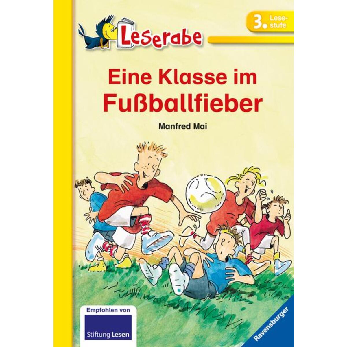 Eine Klasse im Fußballfieber - Leserabe 3. Klasse - Erstlesebuch für Kinder ab 8... Eine Klasse im Fußballfieber - Leserabe 3. Klasse - Erstlesebuch für Kinder ab 8... von Ravensburger Verlag