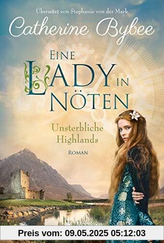 Eine Lady in Nöten (Unsterbliche Highlands, Band 3)
