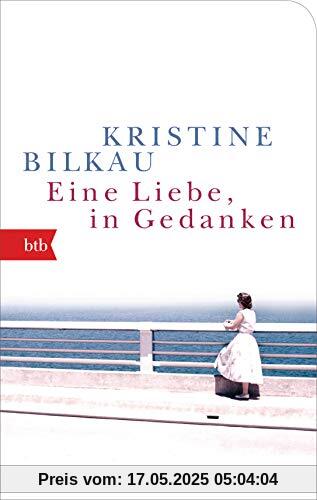 Eine Liebe, in Gedanken: Roman - Geschenkausgabe