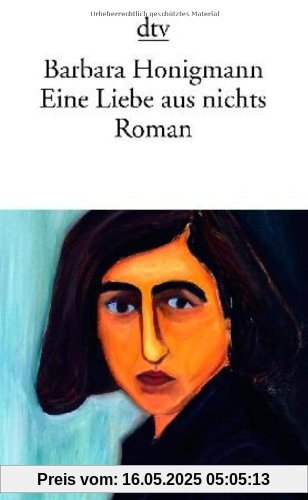 Eine Liebe aus nichts. Roman