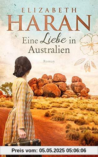 Eine Liebe in Australien: Roman