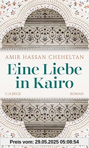 Eine Liebe in Kairo: Roman Eine Liebe in Kairo: Roman