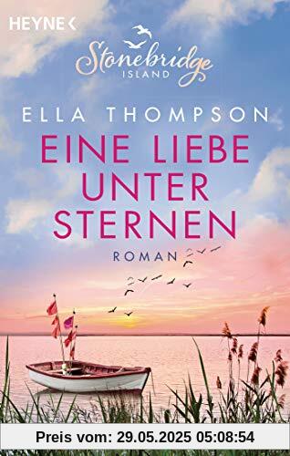 Eine Liebe unter Sternen - Stonebridge Island 3: Roman (Die Stonebridge-Saga, Band 3)