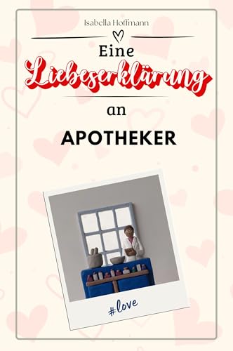 Eine Liebeserklärung an Apotheker - Die große Hommage - das perfekte Geschenk für Weihnachten und Geburtstag und jeden Anlass von FlipFlop