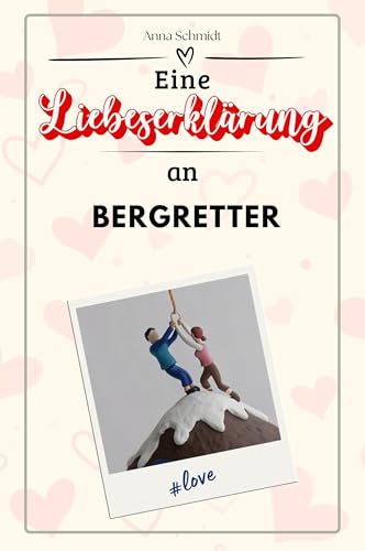 Eine Liebeserklärung an Bergretter - Die große Hommage - das perfekte Geschenk für Weihnachten und Geburtstag und jeden Anlass Eine Liebeserklärung an Bergretter - Die große Hommage - das perfekte Geschenk für Weihnachten und Geburtstag und jeden Anlass von FlipFlop