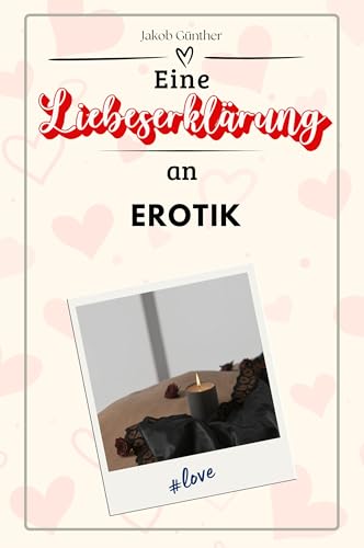 Eine Liebeserklärung an Erotik - Die große Hommage - das perfekte Geschenk für Weihnachten und Geburtstag und jeden Anlass von FlipFlop