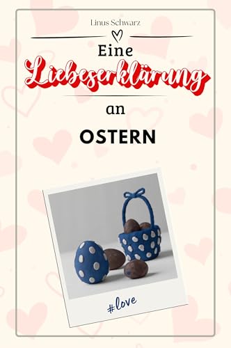 Eine Liebeserklärung an Ostern - Die große Hommage - das perfekte Geschenk für Weihnachten und Geburtstag und jeden Anlass von FlipFlop