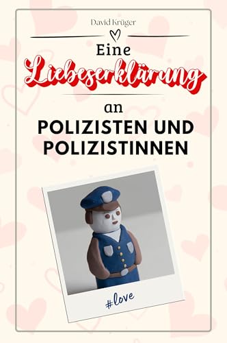 Eine Liebeserklärung an Polizisten und Polizistinnen - Die große Hommage - das perfekte Geschenk für Weihnachten und Geburtstag und jeden Anlass von FlipFlop