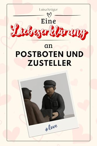 Eine Liebeserklärung an Postboten und Zusteller - Die große Hommage - das perfekte Geschenk für Weihnachten und Geburtstag und jeden Anlass von FlipFlop